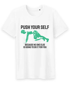 T-shirt bio push your self