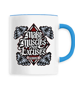 Mug Make muscle not excuses