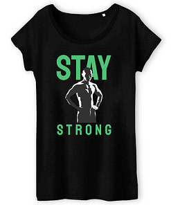 T-shirt bio Stay strong