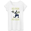 Tshirt bio No pain no gain 2