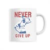 Mug Never give up