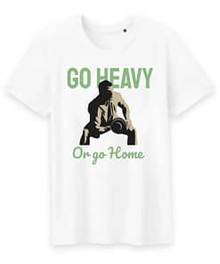 T-shirt bio go heavy or go home 2