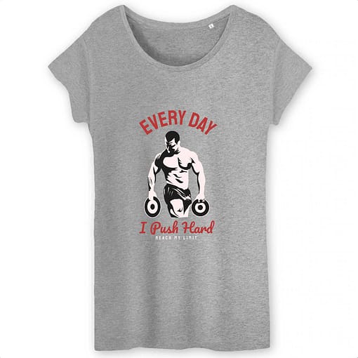 T-shirt bio Every day i push hard